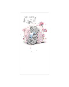 Me to You Tatty Teddy While You're in Hospital Card - 8"